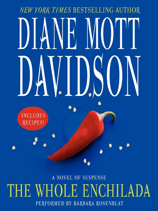 Title details for The Whole Enchilada by Diane Mott Davidson - Available